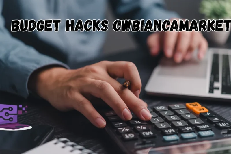 Budget Hacks CWBiancaMarket – Smart Spending Strategies for Sustainable Living